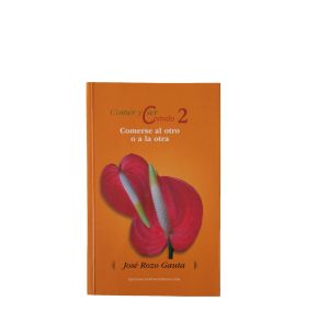 Comer y ser comido 2. Comerse al otro o a la otra